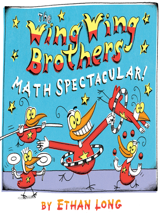 Title details for The Wing Wing Brothers Math Spectacular by Ethan Long - Available